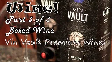 Wine! Part 3 of 3 Vin Vault Boxed Wine - Bravo Charlie's Episode 51